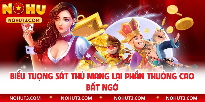 Biểu tượng sát thủ mang lại phần thưởng cao bất ngờ